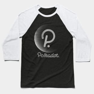 Vintage Polkadot DOT Coin To The Moon Crypto Token Cryptocurrency Blockchain Wallet Birthday Gift For Men Women Kids Baseball T-Shirt